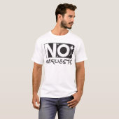 Geen aanvragen - DJ DJ DJing Disk Jockey Music T-shirt (Voorkant volledig)