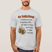 Geen aanvragen tenzij je bier afneemt t-shirt (Voorkant)