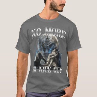 Geen aardige jongen meer Funny Alpha Wolf Meme Ont T-shirt
