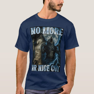 Geen aardige vent meer Funny Alpha Wolf Meme Papa T-shirt