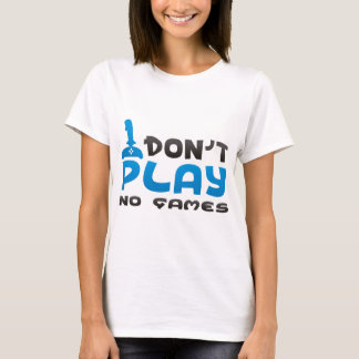 Geen accessoires voor games t-shirt