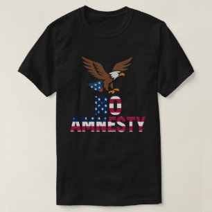 Geen Amnestie Moedig Arend Patriottisch T-Shirt On