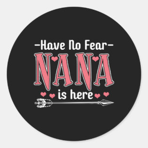 Geen angst dat Nana er is Ronde Sticker