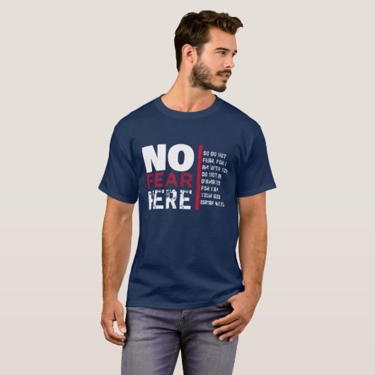Geen angst hier t-shirt (Voorkant volledig)
