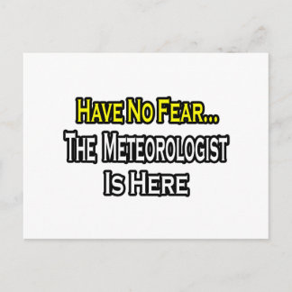 Geen angst...meteoroloog is hier briefkaart