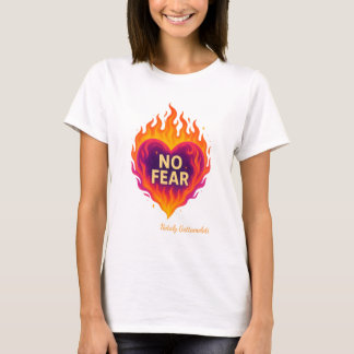 GEEN ANGST – Motiverende vurige hart T-shirt