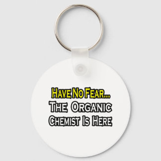 Geen angst...Organic Chemist Sleutelhanger