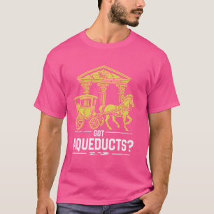 Geen aquaducten in het Romeinse Rijk T-shirt