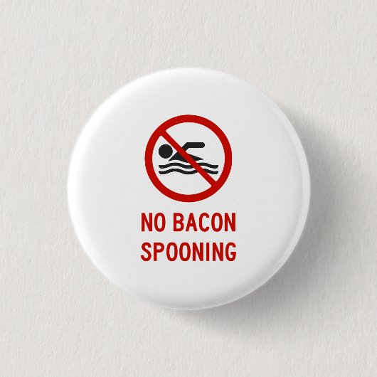 Geen Bacon Spooning toegestaan Ronde Button 3,2 Cm (Voorkant)