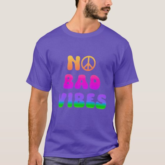 Geen Bad Vibes Tshirt (Voorkant)