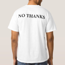 Geen Bedankt zijn een T-shirt voor vrijheid
