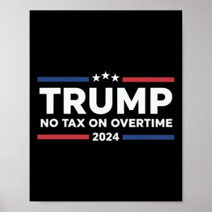 Geen Belasting Op Overuren - Trump Poster