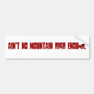 Geen berg hoog genoeg. bumpersticker