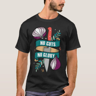 Geen Besnoeiingen Geen Glorie Snijdend Ui Kok Rece T-shirt