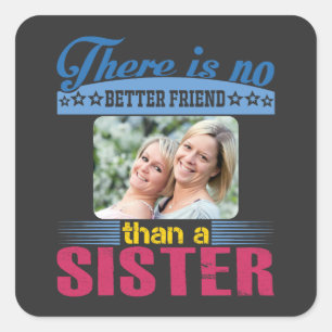 Geen betere vriend dan een zuster, op maat vierkante sticker