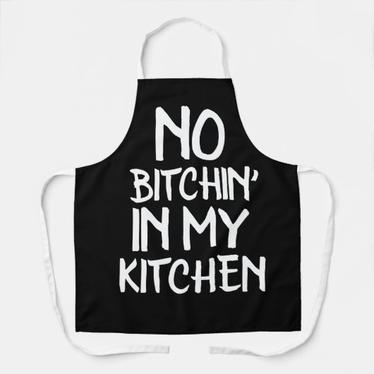 GEEN BITCHIN IN MIJN KITCHEN Funny Apron Schort (Voorkant)