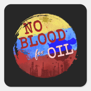 Geen Bloed Geen Oorlog om Olie op Venezuela vlag T Vierkante Sticker