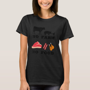 Geen Boerderij Geen Eten Voor Landbouw En Boer T-shirt