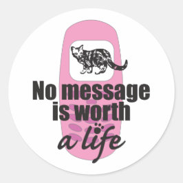 Geen boodschap is een leven waard ronde sticker