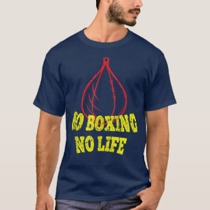 Geen boxe Geen leven Funny Boxer Boxing Glove T-shirt