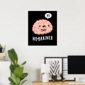 Geen Brainer Funny Anatomy Brain Pun Dark BG Poster (Thuiskantoor)