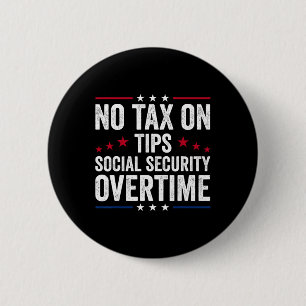 Geen BTW Op Fooien Sociale Zekerheid Overuren Trum Ronde Button 5,7 Cm