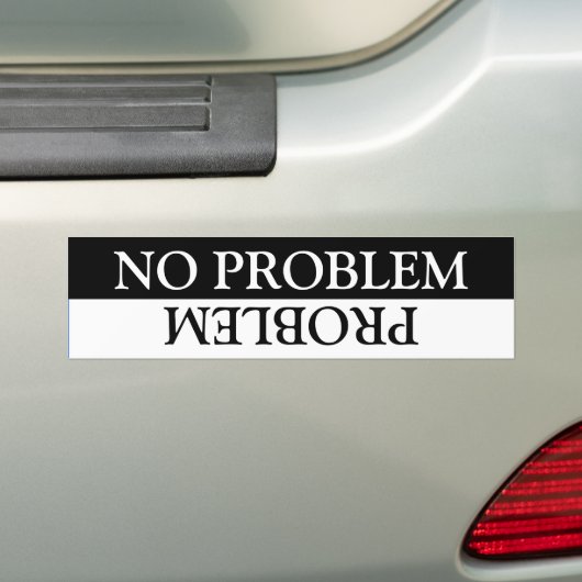 Geen Bumpersticker met probleem/probleem (Op auto)