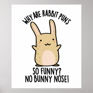 Geen Bunny Neus Grappige Konijn Puns Poster