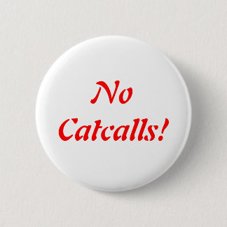 Geen Button Catcalls