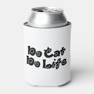Geen Cat No Life Blikjeskoeler