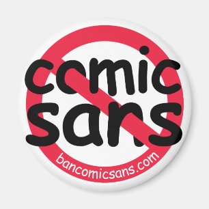 Geen Comic Sans Magnet Magneet