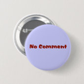 geen commentaar ronde button 5,7 cm (Voorkant /achterkant)