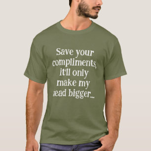 Geen complimenten t-shirt
