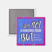 Geen controle Freak Funny Pun Sarcastische Humor Magneet (Voorkant / Achterkant)