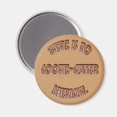 Geen Cookie-Cutter Amerikaanse Magnet Magneet (Voorkant / Achterkant)