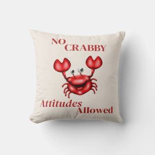 Geen Crabby Attitudes Toegestaan Sierkussen