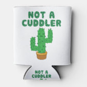 Geen Cuddler Funny Cactus Cacti Succulent Blikjeskoeler (Voorkant)