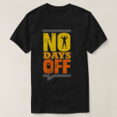 Geen dagen uit t-shirt (Design voorkant)