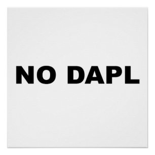 GEEN DAPL-protestbord Perfect Poster