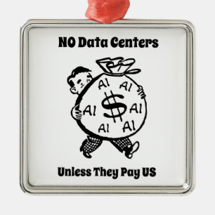 Geen Datacenters Tenzij Ze Ons Betalen Metalen Ornament