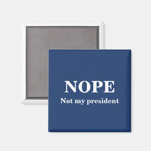 GEEN DENKEN Mijn president is niet customizable Magneet