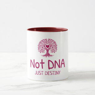 Geen DNA, gewoon bestemming Adoptie Moeder T-shirt Mok