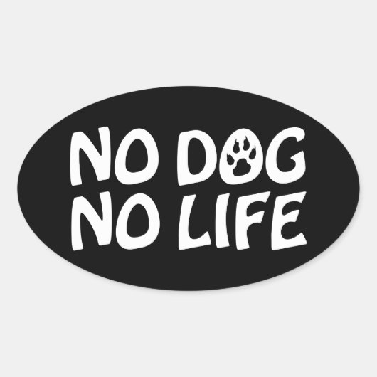GEEN DOG GEEN LEVEN OVAL STICKER (Voorkant)