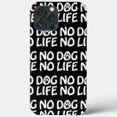 GEEN DOG NO Life Hoesje-Mate iPhone CASE (Achterkant)