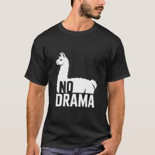 Geen Drama Lama – Grappige Lama Citaat Moo Dier Hu T-shirt