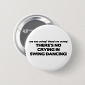 Geen drogen - Swing Dancing Ronde Button 5,7 Cm (Voorkant /achterkant)