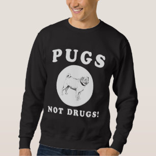 GEEN DRUGS! GEWELDIGE PUG OFFERTE EN DESIGN CADEAU TRUI