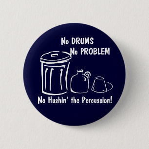 Geen drums Geen probleem Ronde Button 5,7 Cm