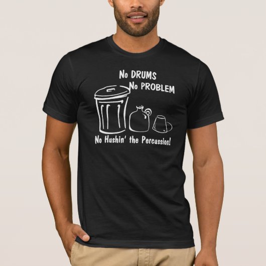 Geen drums Geen probleem T-shirt (Voorkant)