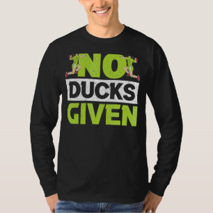 Geen eenden gegeven Gaga Ball trefbal spel 1 T-shirt